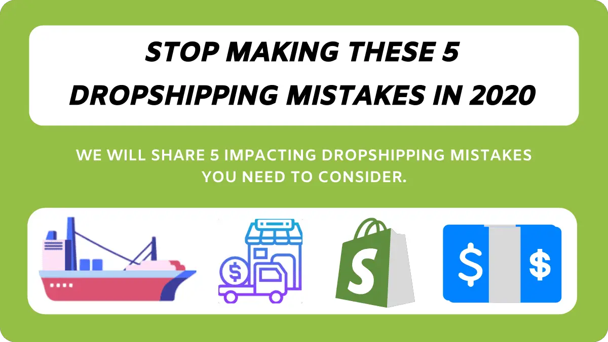 5 Serious Dropshipping Mistakes Beginners Make In 2021