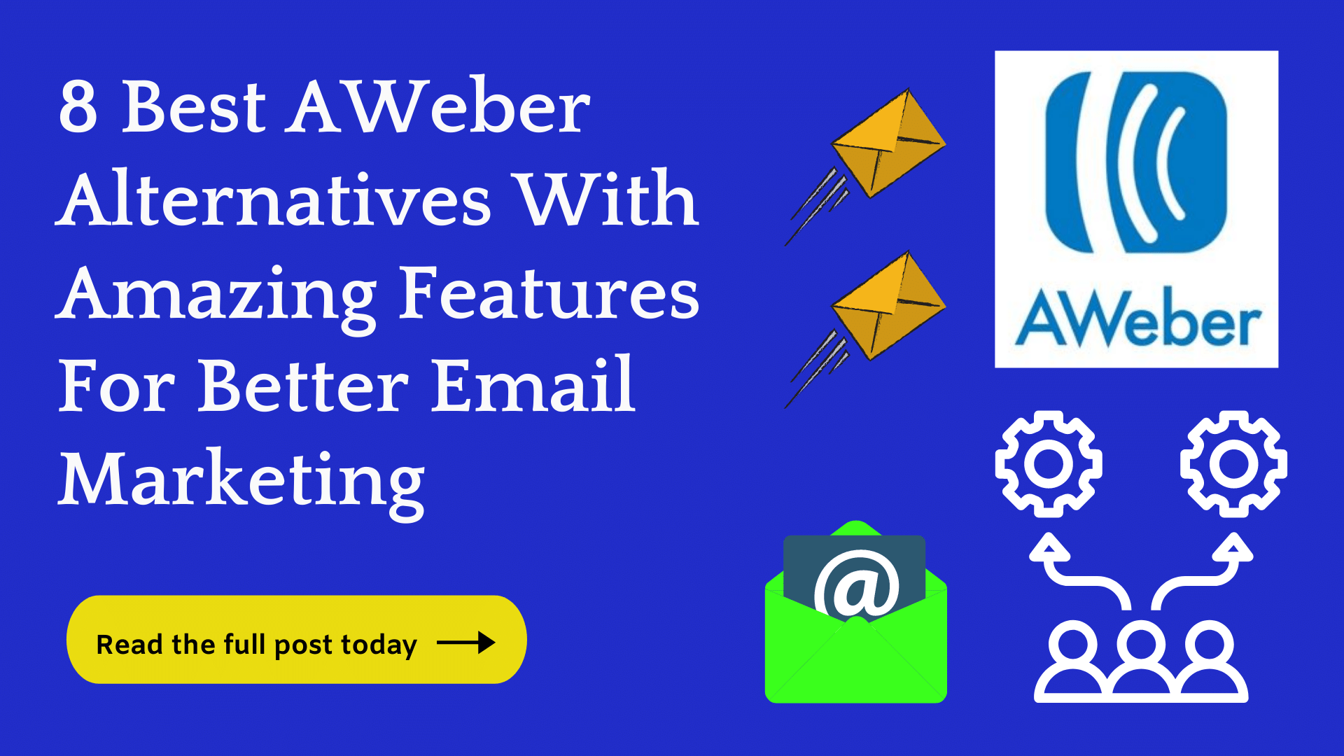 8 Best Aweber Alternatives With Advanced Features (2024)