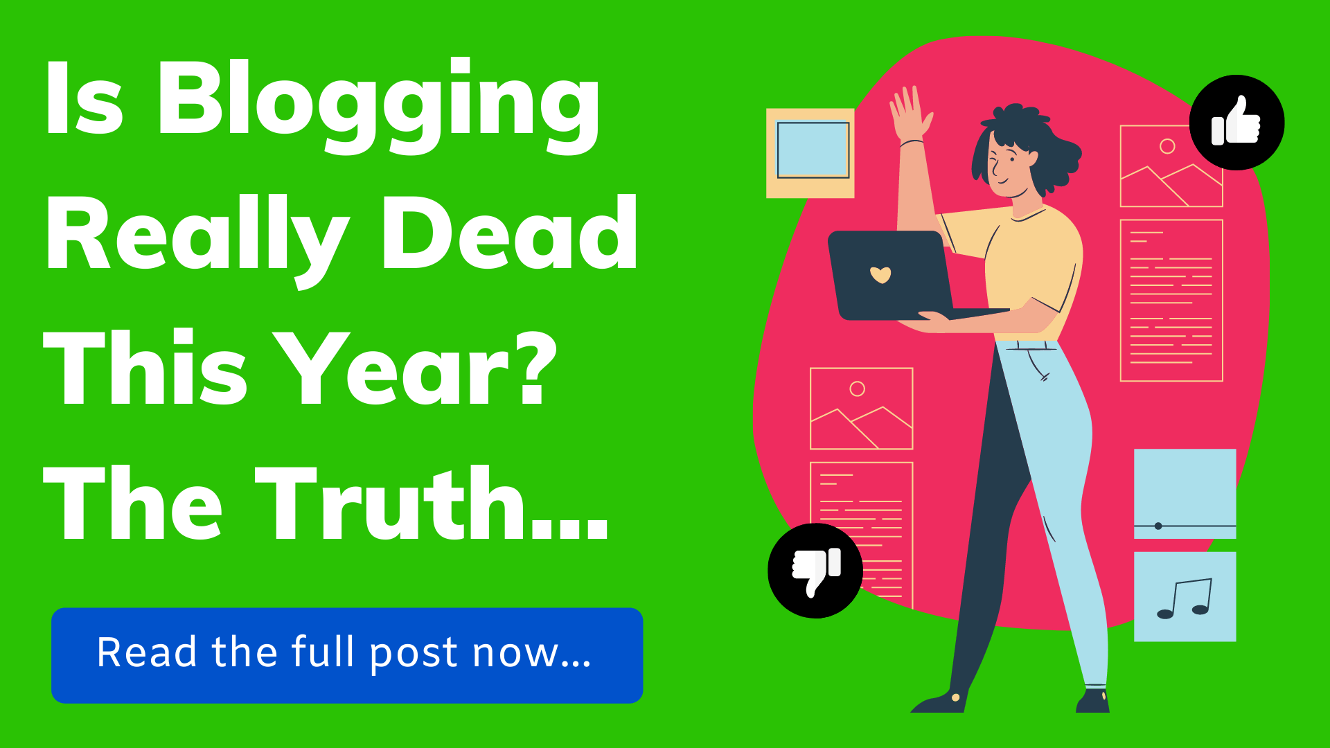 Is Blogging Dead? A Must-Read Data-Drive Guide (2021)