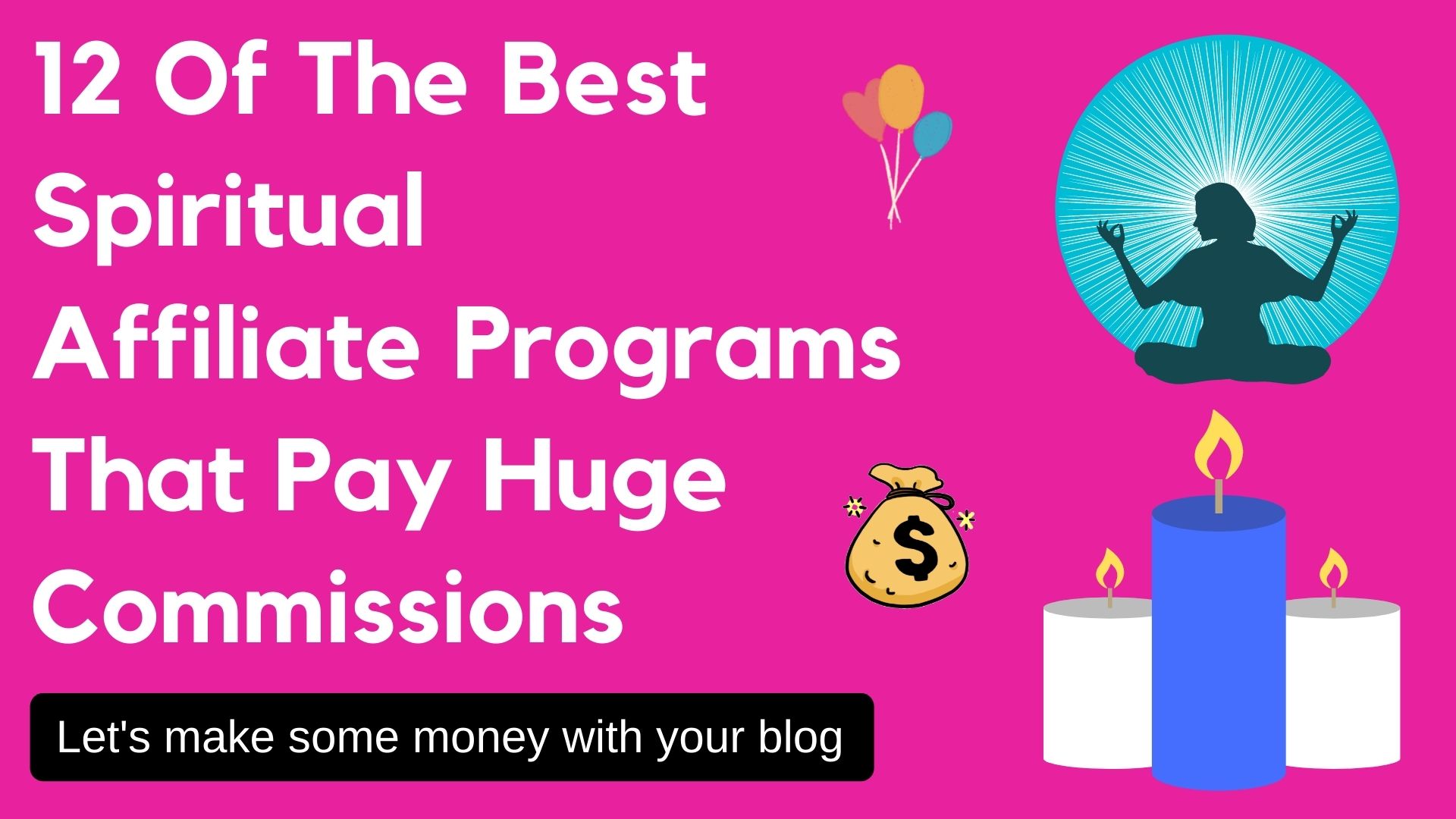 12 Best Spirituality Affiliate Programs (Crazy Commissions)