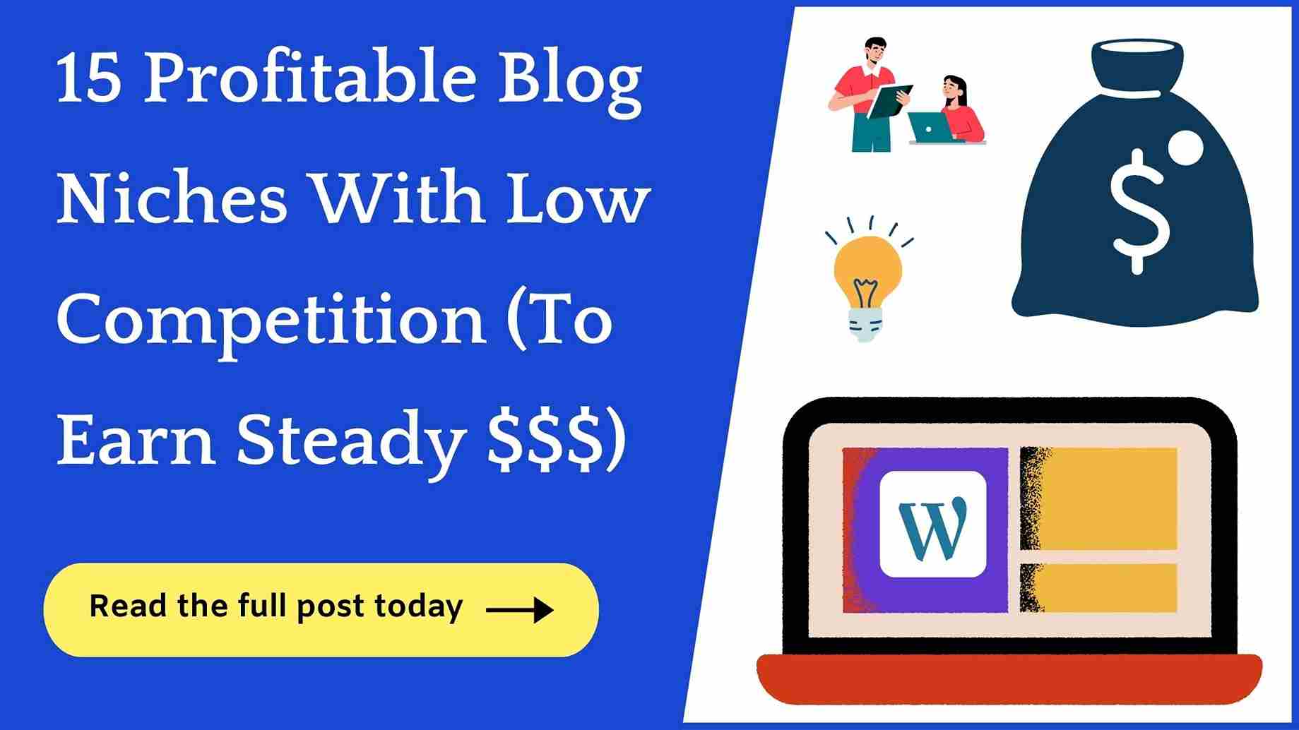 15 Profitable Blog Niches With Low Competition (To Earn )